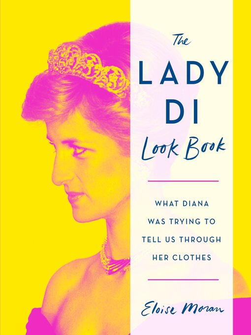 Title details for The Lady Di Look Book by Eloise Moran - Available